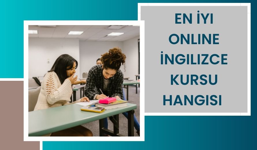 En İyi Online İngilizce Kursu Hangisi 