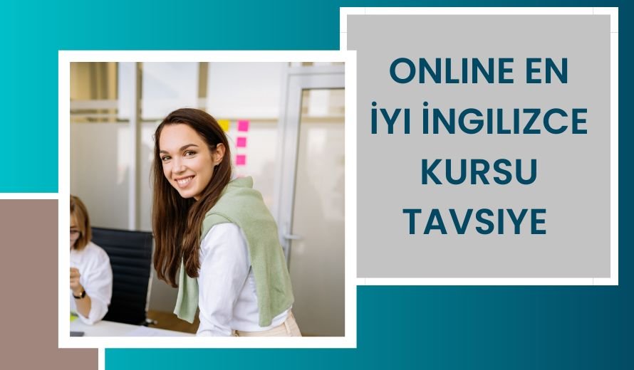 Online En İyi İngilizce Kursu Tavsiye 