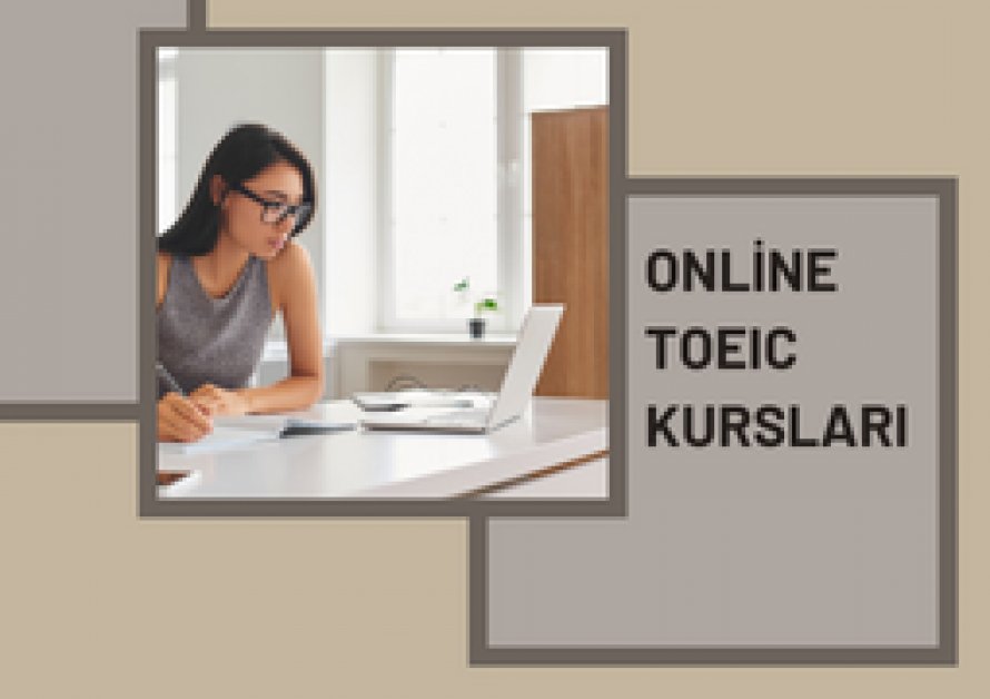 ONLİNE TOEIC KURSLARI